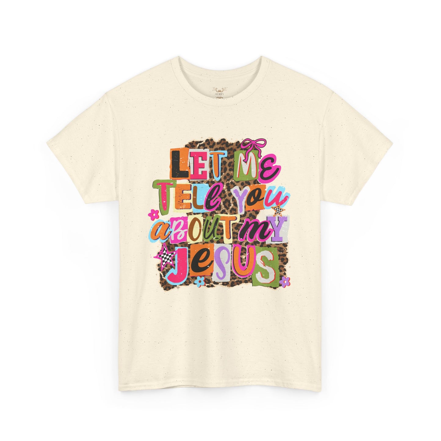 "Let Me Tell You About Jesus"  T‑Shirt