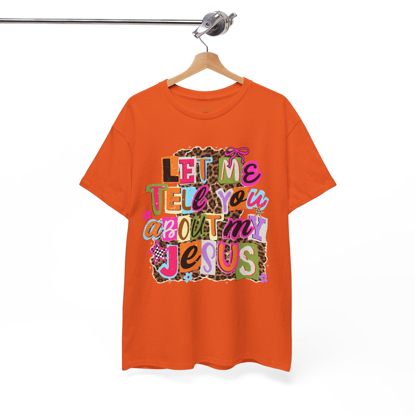 "Let Me Tell You About Jesus"  T‑Shirt