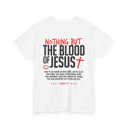 "Nothing But The Blood of Jesus" T-SHIRT
