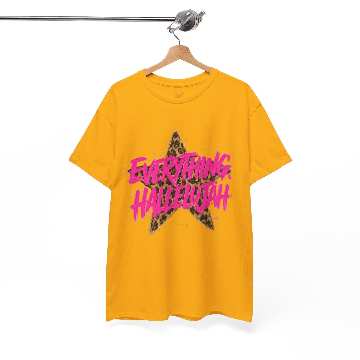 "Everything Hallelujah"  T-Shirt